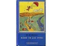 R&auml;dd &auml;r jag inte