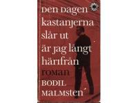 Den dagen kastanjerna sl&aring;r ut &auml;r jag l&aring;ngt h&auml;rifr&aring;n