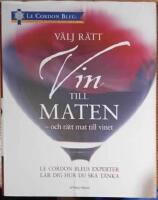 Välj rätt vin till maten - och rätt mat till vinet