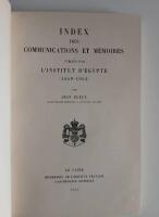 Index des communications et m&eacute;moires publi&eacute;s par L&rsquo;Institut d&rsquo;&Eacute;gypte (1859-1952)