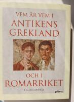 Vem &auml;r vem i antikens Grekland och Romarriket : M&auml;nniskor och gudar under tusen &aring;r fram till Kristi f&ouml;delse