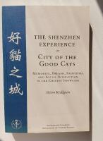 The Shenzhen Experience or City of the Good Cats memories, dreams, identities and social interaction in the Chinese showcase