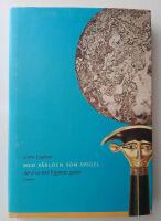 Med v&auml;rlden som spegel - Att leva med Egyptens gudar