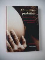 Mammapraktika : graviditeten vecka f&ouml;r vecka