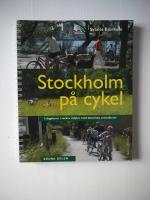 Stockholm p&aring; cykel : 5 dagsturer i vackra milj&ouml;er med historiska sev&auml;rdheter : s&ouml;dra delen