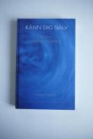 K&auml;nn dig sj&auml;lv : en bok om frig&ouml;relsens filosofi