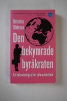 Den bekymrade byr&aring;kraten : en bok om migration och m&auml;nniskor