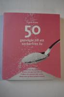 50 genv&auml;gar till ett sockerfritt liv