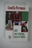 Allt om tr&auml;ning, kost & h&auml;lsa