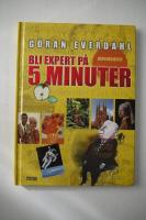 Bli expert p&aring; 5 minuter : bildningsakuten