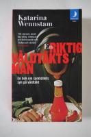 En riktig v&aring;ldt&auml;ktsman : en bok om samh&auml;llets syn p&aring; v&aring;ldt&auml;kt