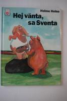 Hej v&auml;nta, sa Sventa
