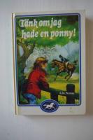 T&auml;nk om jag hade en ponny!