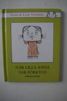 N&auml;r Lilla Anna var f&ouml;rkyld