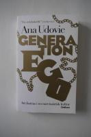 Generation Ego : att fostras i en narcissistisk kultur