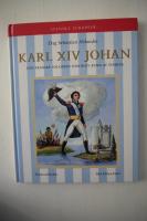 Karl XIV Johan : Den franske soldaten som blev kung av Sverige