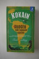 Kokain : drogen som er&ouml;vrade v&auml;rlden