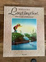 L&aring;ngt, l&aring;ngt bort-