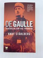 De Gaulle : generalen som var Frankrike