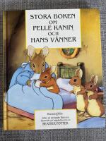 Stora boken om Pelle Kanin och hans v&auml;nner