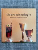 Mal&ouml;rt och polkagris : en bok om br&auml;nnvinskryddning
