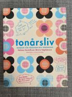 Ton&aring;rsliv : handbok f&ouml;r f&ouml;r&auml;ldrar till ton&aring;ringar