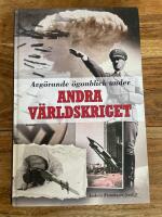 Avg&ouml;rande &ouml;gonblick under andra v&auml;rldskriget