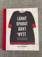 L&aring;nat, sparat, &auml;rvt & nytt : sm&aring;koftor, fintr&ouml;jor och annat stickat f&ouml;r barn