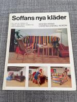 Soffans nya kl&auml;der : [hur man syr kl&auml;dslar till m&ouml;bler, barnvagnar, bils&auml;ten etc.] : [liten m&ouml;belhistoria]