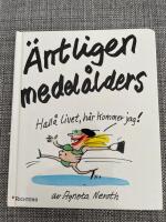 &Auml;ntligen medel&aring;lders! : hall&aring; livet - h&auml;r kommer jag!