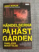 H&auml;ndelserna p&aring; h&auml;stg&aring;rden : familjens ber&auml;ttelse