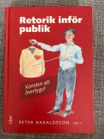 Retorik inf&ouml;r publik : konsten att &ouml;vertyga