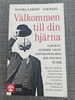 V&auml;lkommen till din hj&auml;rna : varf&ouml;r du gl&ouml;mmer var du lagt bilnycklarna men inte hur du k&ouml;r