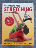 M&aring; b&auml;ttre med stretching