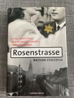 Rosenstrasse : civilt motst&aring;nd och bland&auml;ktenskap i nazityskland