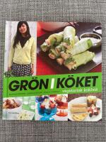 Gr&ouml;n i k&ouml;ket : vegetarisk kokbok
