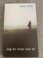 Jag &auml;r kvar hos er