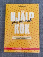 Hj&auml;lp, jag &auml;r med k&ouml;k! : en &ouml;verlevnadsguide bland matvaror, kastruller och