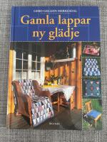 Gamla lappar ny gl&auml;dje