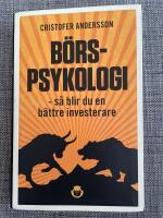 B&ouml;rspsykologi : s&aring; blir du en b&auml;ttre investerare