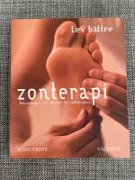 Zonterapi : Behandlingar och tekniker f&ouml;r v&auml;lbefinnande