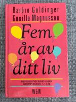 Fem &aring;r av ditt liv : barnens utveckling under &aring;ldersperioden 7-12 &aring;r