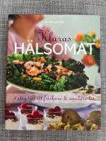 Klaras h&auml;lsomat : 5 steg till ett friskare och smalare liv