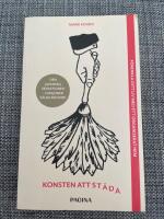 Konsten att st&auml;da : f&ouml;r&auml;ndra ditt liv med ett organiserat hem