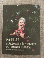 Bl&aring;b&auml;rssn&aring;r, &auml;ppelskrutt och rabarberskugga : bakning och k&auml;nslor genom naturen