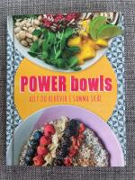 Power bowls : allt du beh&ouml;ver i samma sk&aring;l