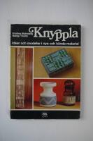 Knyppla ideer och modeller i nya och k&auml;nda material