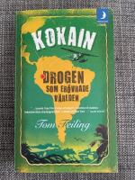 Kokain : drogen som er&ouml;vrade v&auml;rlden