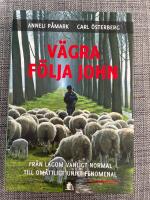 V&auml;gra f&ouml;lja John : fr&aring;n lagom vanligt normal till om&aring;ttligt unikt fenomenal