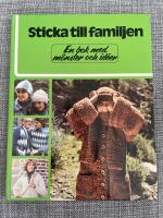 Sticka till familjen : en bok med m&ouml;nster och id&eacute;er